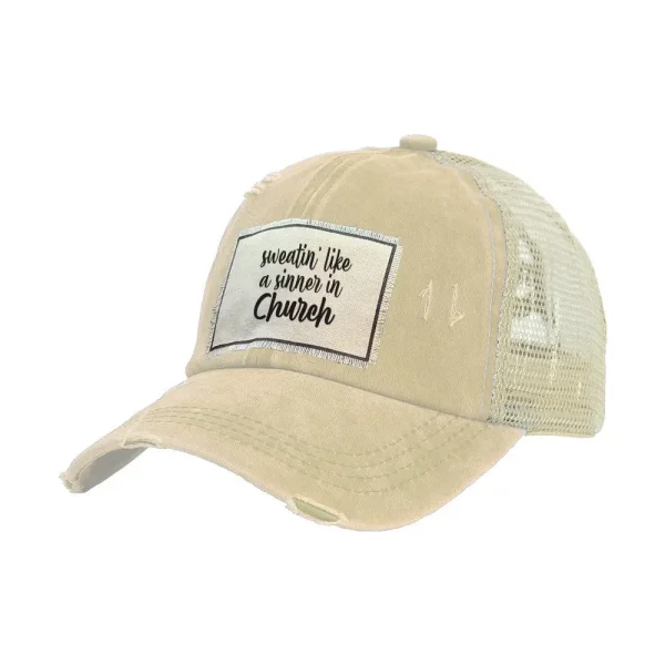 Sweatin' Like a Sinner In Church Vintage Distressed Hat